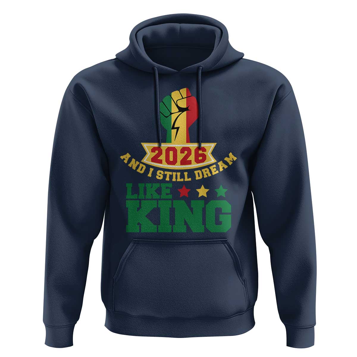 MLK Day Hoodie 2026 And I Still Dream Like King