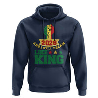 MLK Day Hoodie 2026 And I Still Dream Like King
