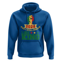 MLK Day Hoodie 2026 And I Still Dream Like King