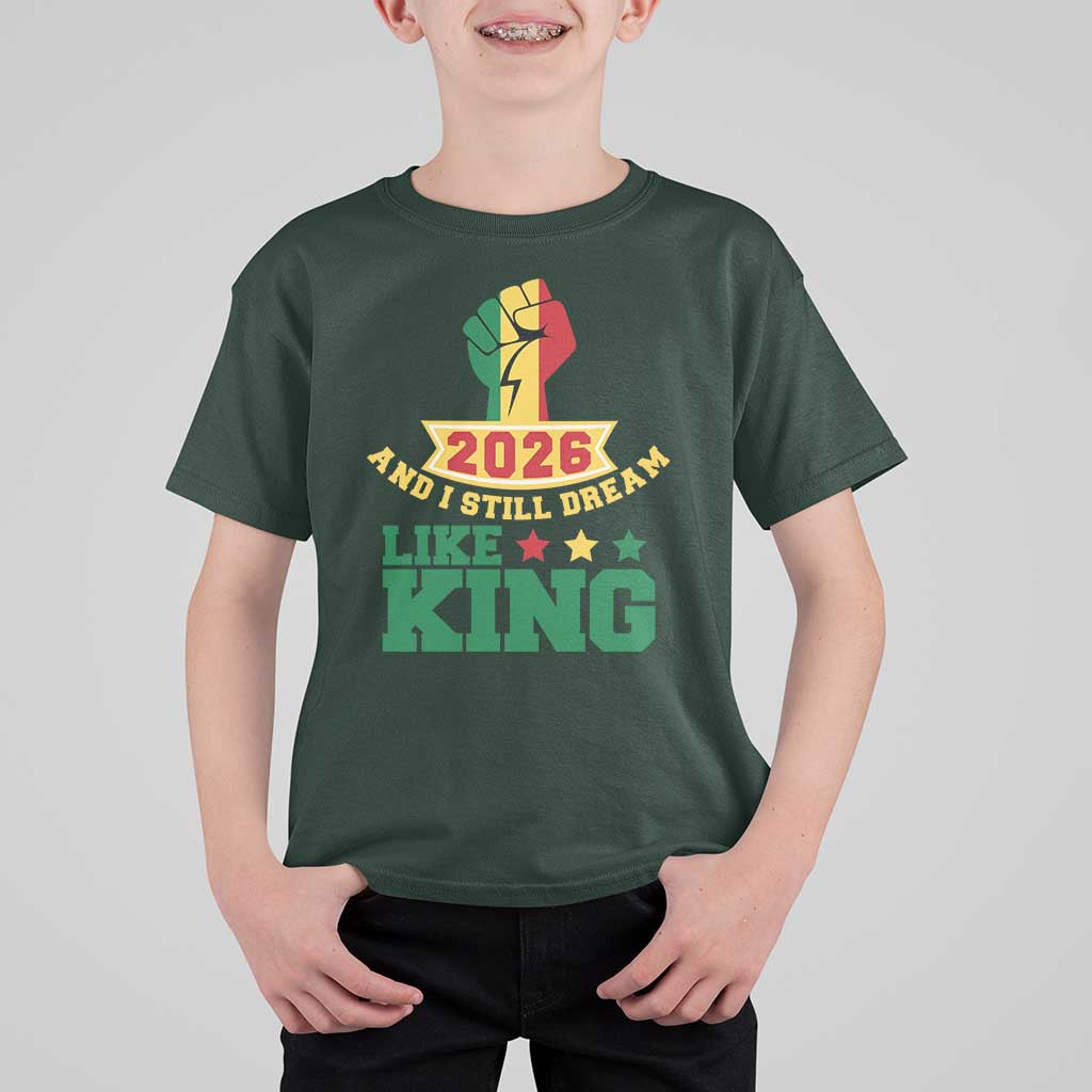 MLK Day T Shirt For Kid 2026 And I Still Dream Like King
