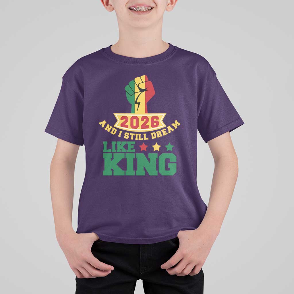 MLK Day T Shirt For Kid 2026 And I Still Dream Like King