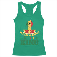 MLK Day Racerback Tank Top 2026 And I Still Dream Like King