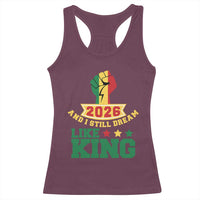 MLK Day Racerback Tank Top 2026 And I Still Dream Like King