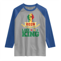MLK Day Raglan Shirt 2026 And I Still Dream Like King