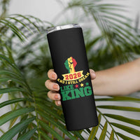MLK Day Skinny Tumbler 2026 And I Still Dream Like King