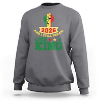 MLK Day Sweatshirt 2026 And I Still Dream Like King