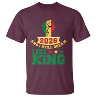 MLK Day T Shirt 2026 And I Still Dream Like King