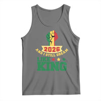 MLK Day Tank Top 2026 And I Still Dream Like King