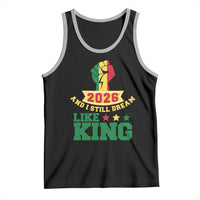 MLK Day Tank Top 2026 And I Still Dream Like King