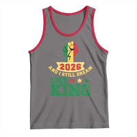 MLK Day Tank Top 2026 And I Still Dream Like King