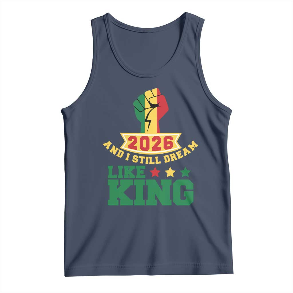 MLK Day Tank Top 2026 And I Still Dream Like King
