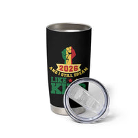 MLK Day Tumbler Cup 2026 And I Still Dream Like King