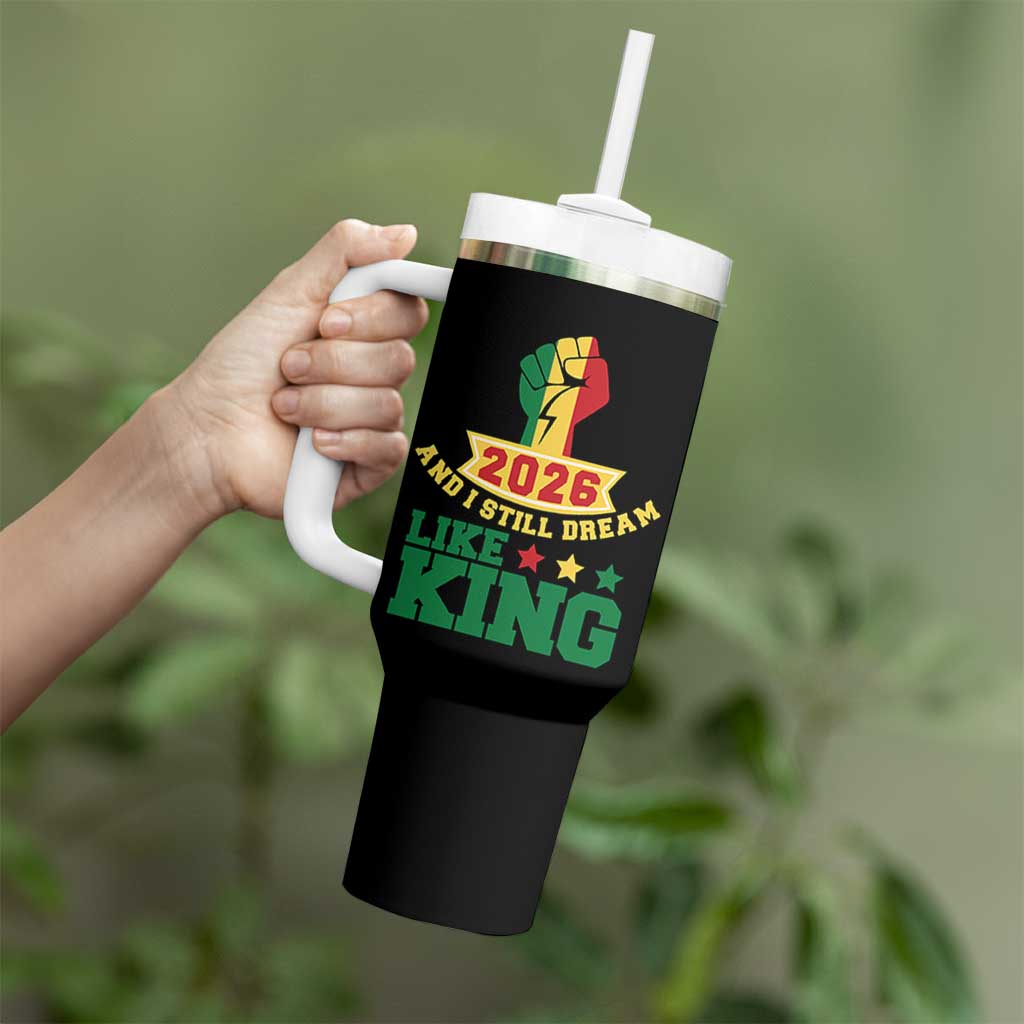 MLK Day Tumbler With Handle 2026 And I Still Dream Like King