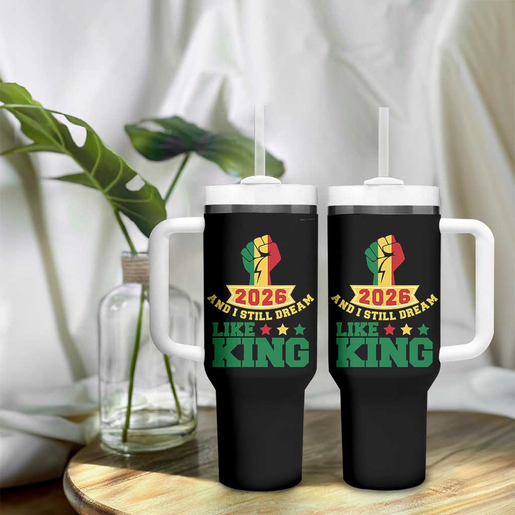MLK Day Tumbler With Handle 2026 And I Still Dream Like King