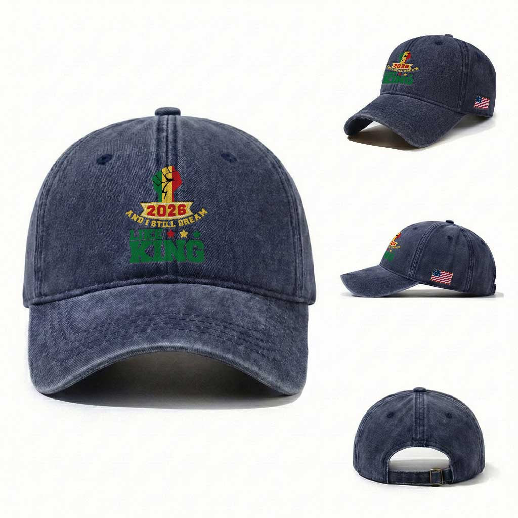 MLK Day Washed Cotton Baseball Cap 2026 And I Still Dream Like King
