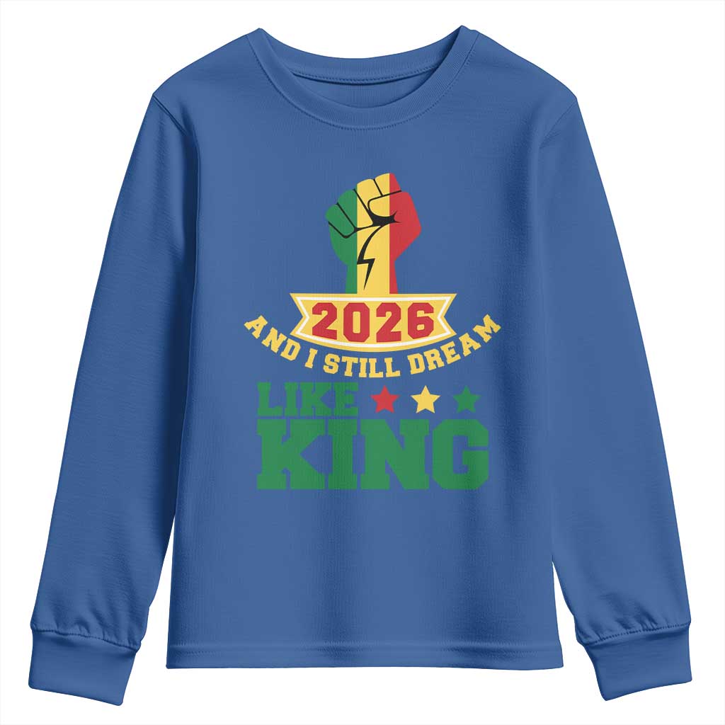 MLK Day Youth Sweatshirt 2026 And I Still Dream Like King