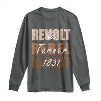 Nat Turner Quote Long Sleeve Shirt Black History Month