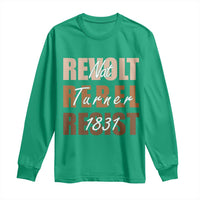 Nat Turner Quote Long Sleeve Shirt Black History Month
