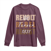 Nat Turner Quote Long Sleeve Shirt Black History Month
