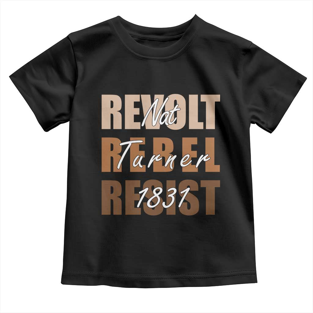 Nat Turner Quote Toddler T Shirt Black History Month