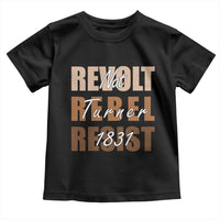 Nat Turner Quote Toddler T Shirt Black History Month