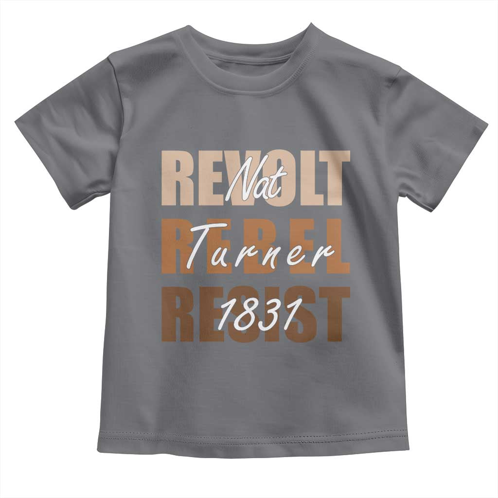 Nat Turner Quote Toddler T Shirt Black History Month