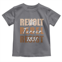 Nat Turner Quote Toddler T Shirt Black History Month