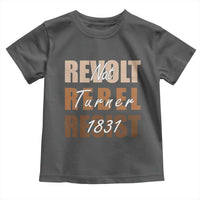 Nat Turner Quote Toddler T Shirt Black History Month