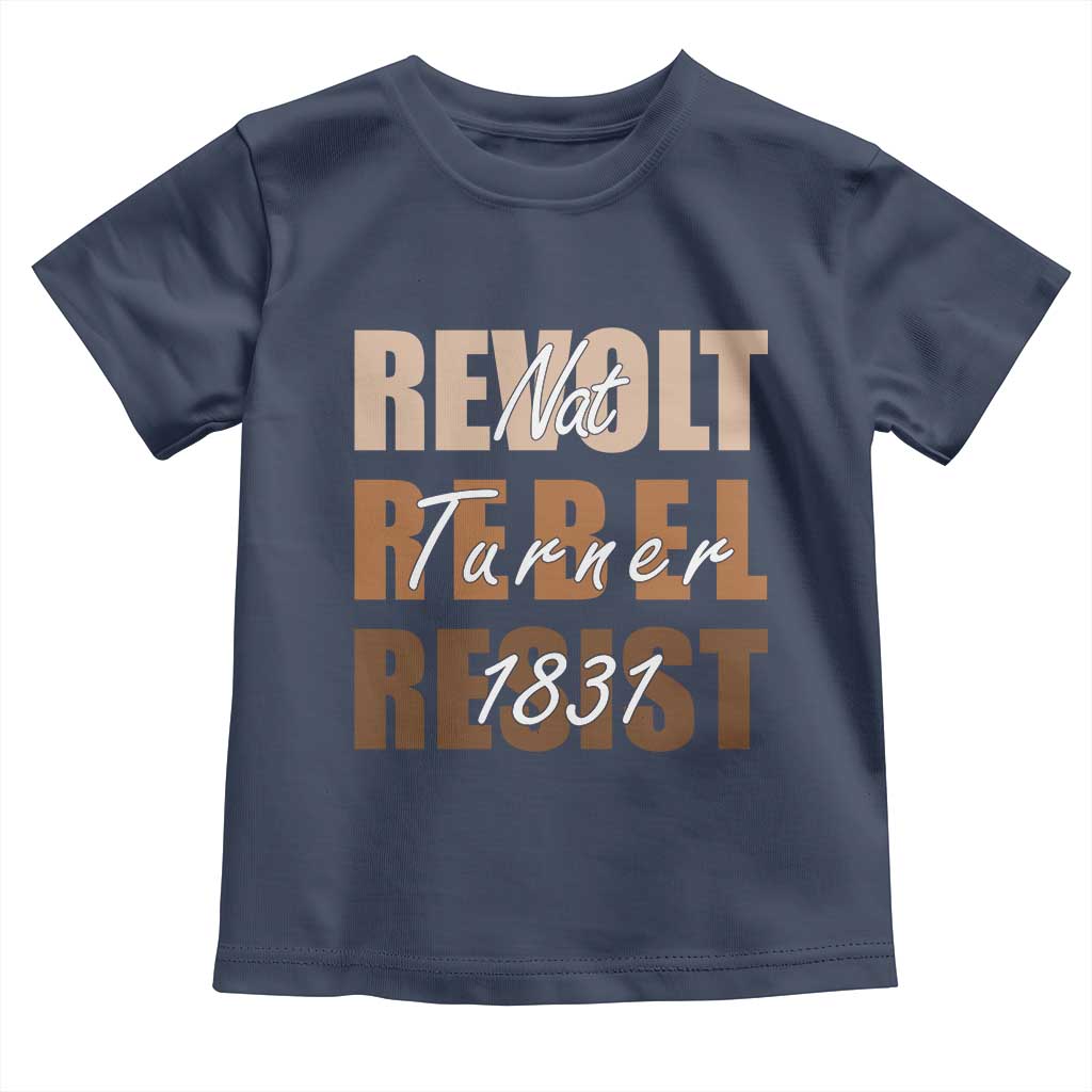 Nat Turner Quote Toddler T Shirt Black History Month