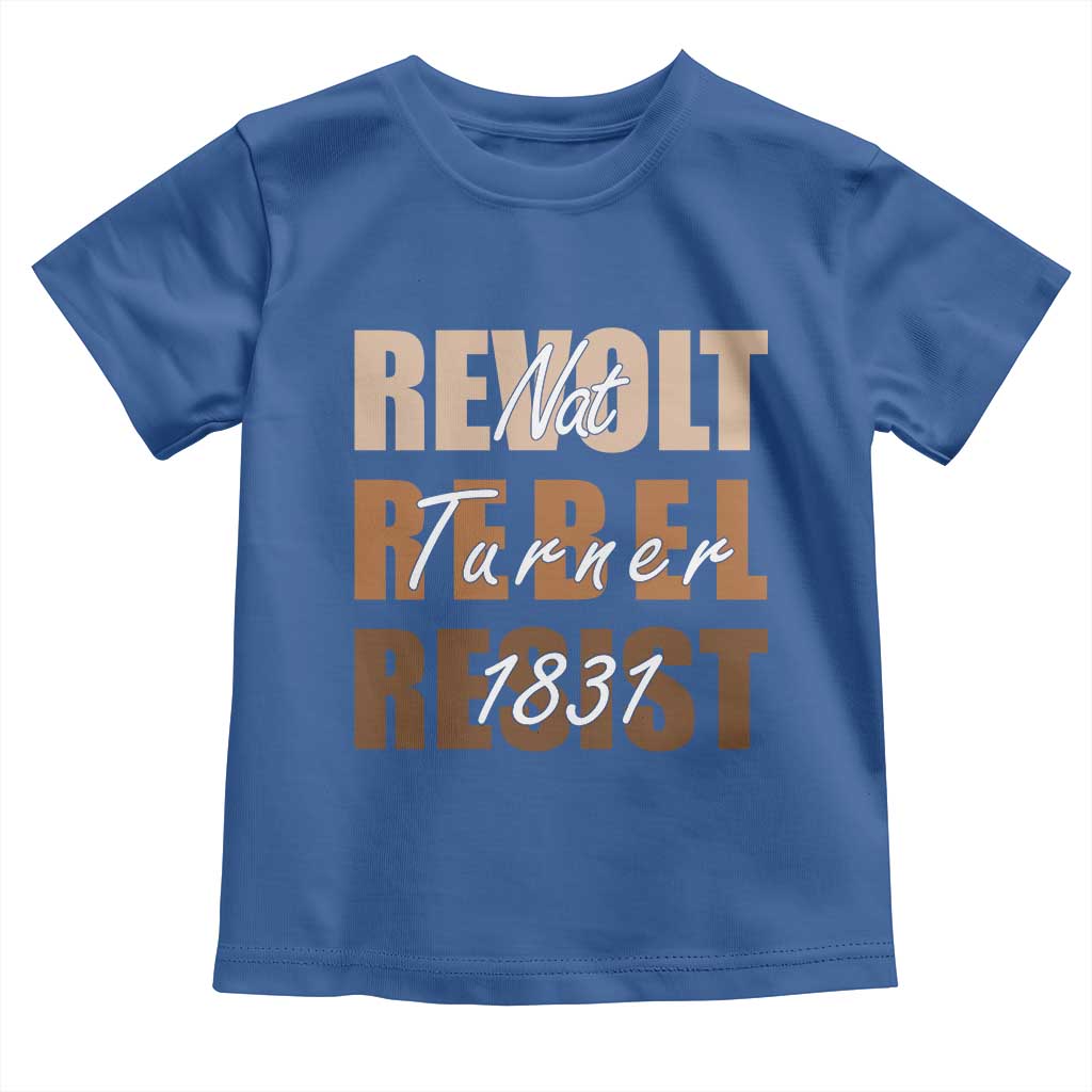 Nat Turner Quote Toddler T Shirt Black History Month