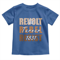 Nat Turner Quote Toddler T Shirt Black History Month