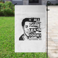 Nat Turner Quote Garden Flag Black History Hero Y'all Gone Learn Today