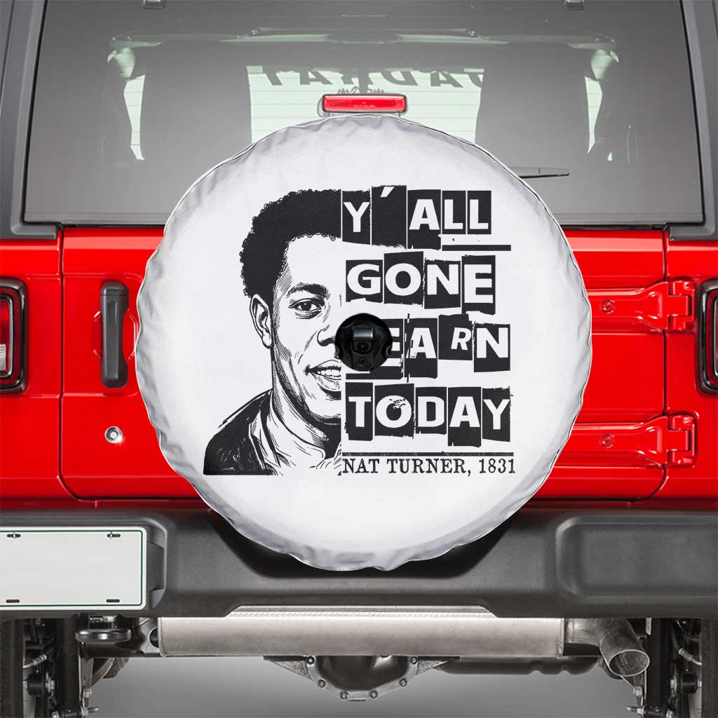 Nat Turner Quote Spare Tire Cover Black History Hero Y'all Gone Learn Today