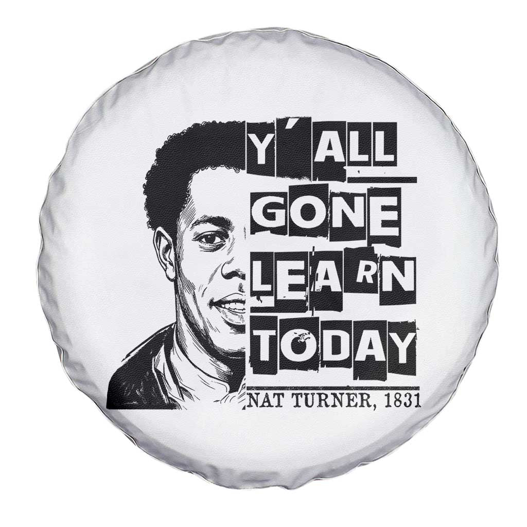 Nat Turner Quote Spare Tire Cover Black History Hero Y'all Gone Learn Today