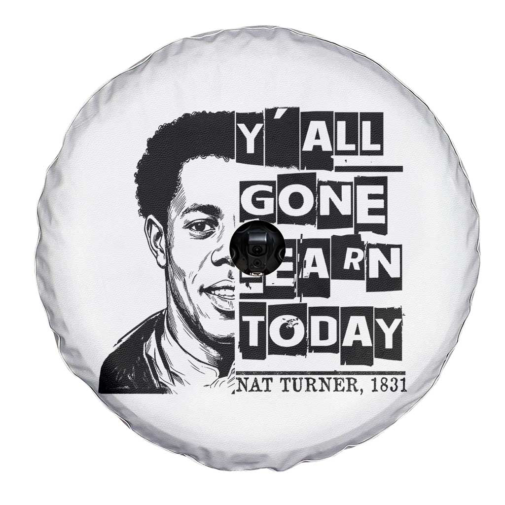 Nat Turner Quote Spare Tire Cover Black History Hero Y'all Gone Learn Today