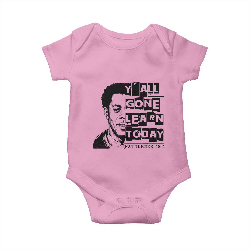 Nat Turner Quote Baby Onesie Black History Hero Y'all Gone Learn Today