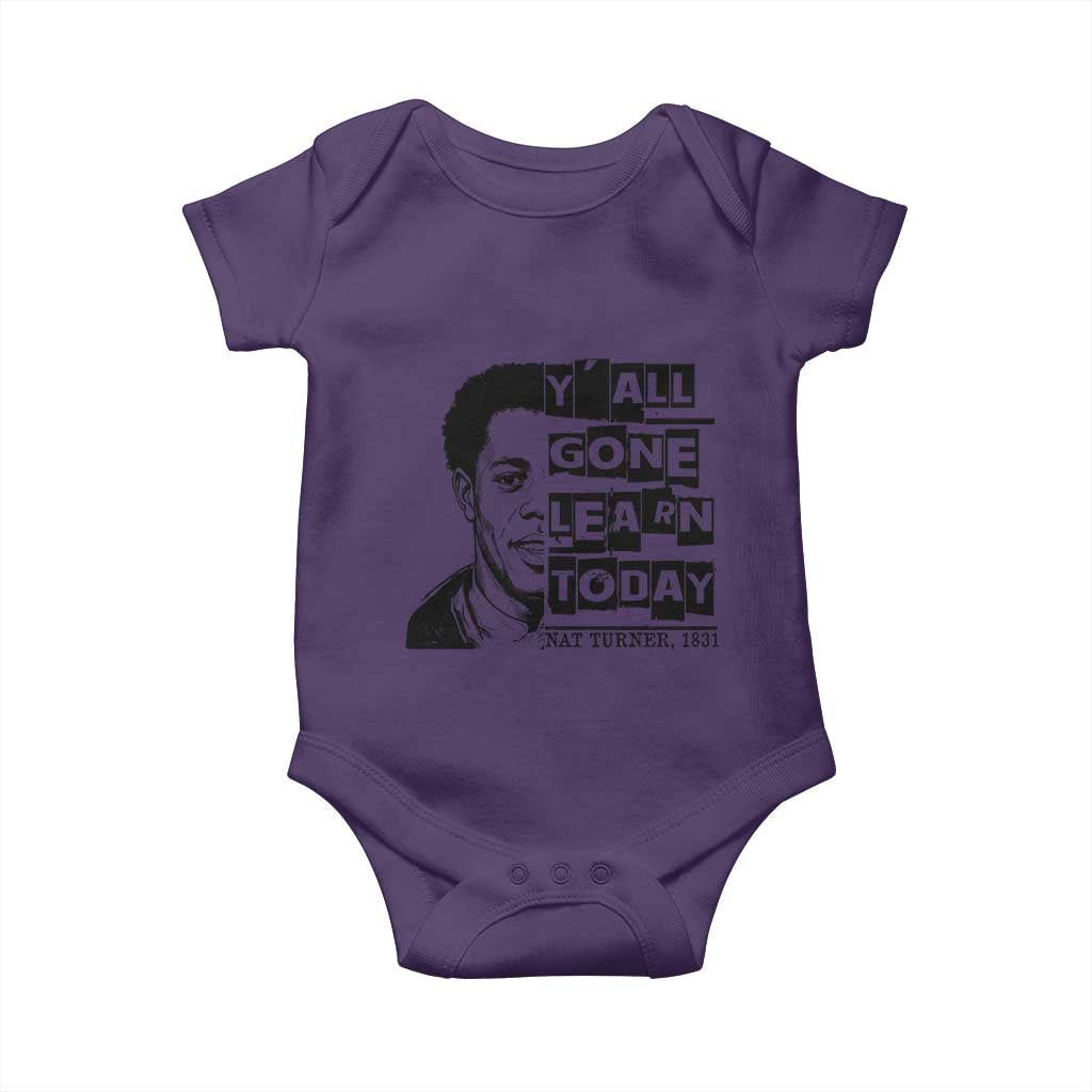 Nat Turner Quote Baby Onesie Black History Hero Y'all Gone Learn Today