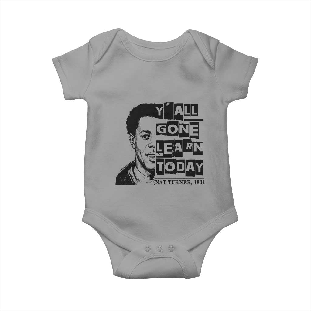 Nat Turner Quote Baby Onesie Black History Hero Y'all Gone Learn Today