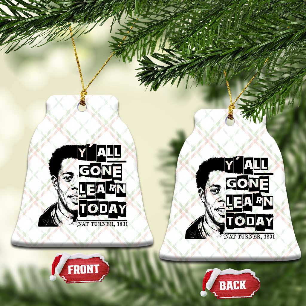 Nat Turner Quote Ceramic Ornament Black History Hero Y'all Gone Learn Today