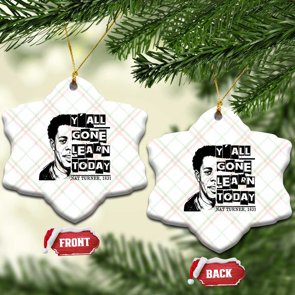 Nat Turner Quote Ceramic Ornament Black History Hero Y'all Gone Learn Today