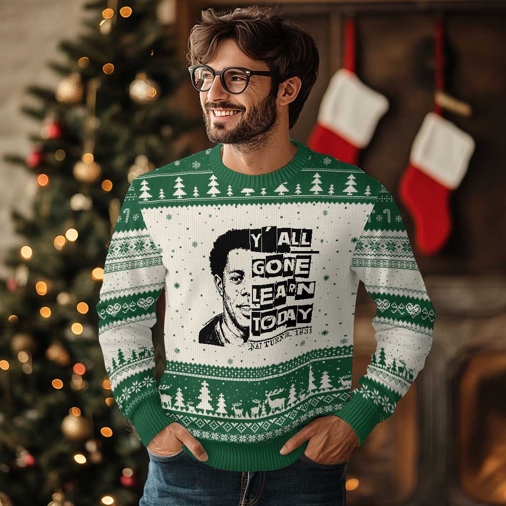 Nat Turner Quote Ugly Christmas Sweater Black History Hero Y'all Gone Learn Today