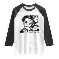 Nat Turner Quote Raglan Shirt Black History Hero Y'all Gone Learn Today