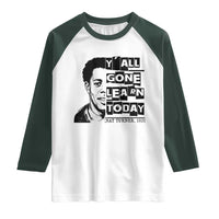 Nat Turner Quote Raglan Shirt Black History Hero Y'all Gone Learn Today