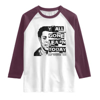 Nat Turner Quote Raglan Shirt Black History Hero Y'all Gone Learn Today