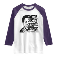 Nat Turner Quote Raglan Shirt Black History Hero Y'all Gone Learn Today