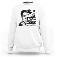Nat Turner Quote Sweatshirt Black History Hero Y'all Gone Learn Today