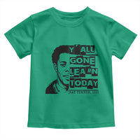 Nat Turner Quote Toddler T Shirt Black History Hero Y'all Gone Learn Today