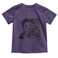 Nat Turner Quote Toddler T Shirt Black History Hero Y'all Gone Learn Today