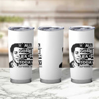 Nat Turner Quote Tumbler Cup Black History Hero Y'all Gone Learn Today