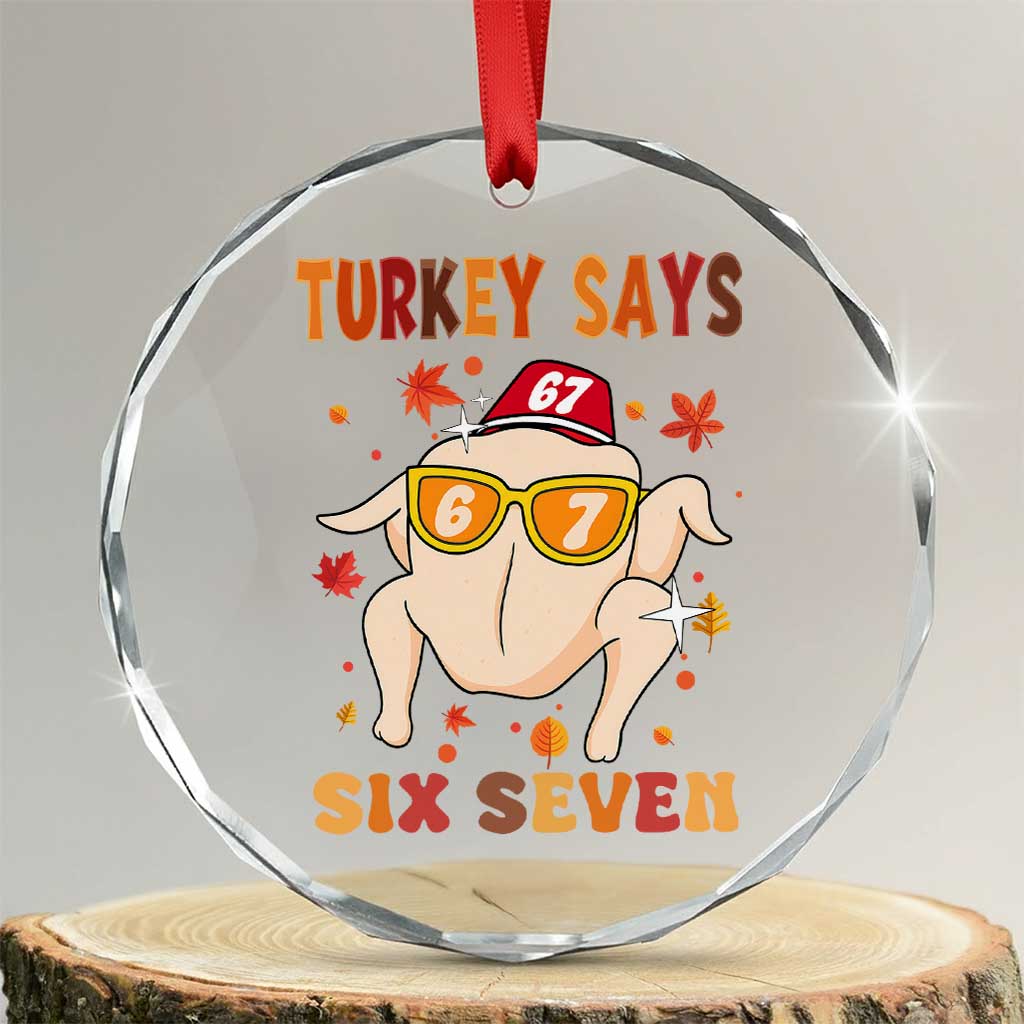 Turkey Says Six Seven Crystal Glass Ornament Funny Thanksgiving Meme Gift - Wonder Print Shop